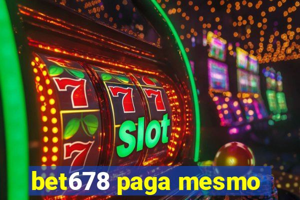 bet678 paga mesmo